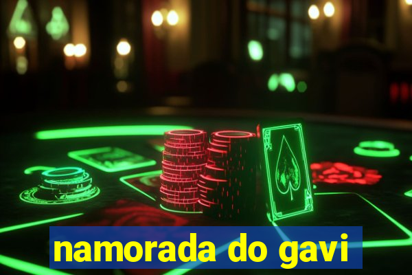 namorada do gavi